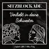Sitzblockade - Verliebt in deine Schwester (feat. Einfach Calle & Arthur Fritz) - Single