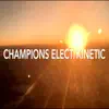 Champions Elect - Kinetic - Single